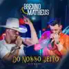 Brenno & Matheus - Do Nosso Jeito (Ao Vivo)